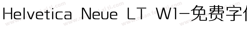 Helvetica Neue LT W1字体转换